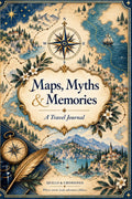 Maps, Myths & Memories illustrated travel journal cover